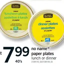 Fortinos NO NAME PAPER PLATES, 40's offer