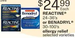 Fortinos REACTINE , 24-36'S OR BENADRYL , 30-100'S ALLERGY RELIEF offer