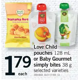 Fortinos LOVE CHILD POUCHES, 128 ML OR BABY GOURMET SIMPLY BITES, 38 G offer