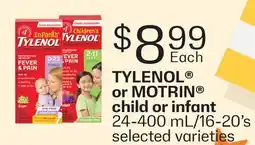 Fortinos TYLENOL OR MOTRIN CHILD OR INFANT, 24-400 ML/16-20'S offer