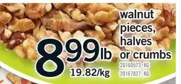 Fortinos WALNUT PIECES, HALVES OR CRUMBS offer