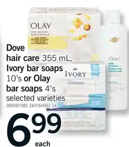 Fortinos DOVE HAIR CARE, 355 ML, IVORY BAR SOAPS, 10'S OR OLAY BAR SOAPS, 4'S offer