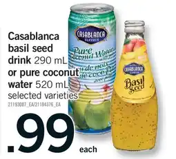 Fortinos CASABLANCA BASIL SEED DRINK, 290 ML OR PURE COCONUT WATER, 520 ML offer
