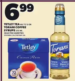 Loblaws TETLEY TEA, 60/72'S TORANI COFFEE SYRUPS offer