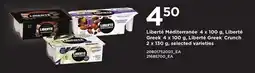 Loblaws LIBERTÉ MÉDITERRANÉE 4 X 100 G, LIBERTÉ GREEK 4 X 100 G, LIBERTÉ GREEK CRUNCH 2 X 130 G offer