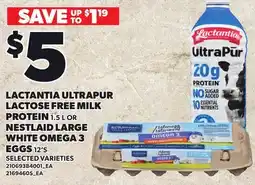 Loblaws LACTANTIA ULTRAPUR LACTOSE FREE MILK PROTEIN, 1.5 L OR NESTLAID LARGE WHITE OMEGA 3 EGGS, 12'S offer