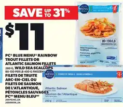 Independent Grocer PC BLUE MENU RAINBOW TROUT FILLETS OR ATLANTIC SALMON FILLETS, 280 G, WILD SEA SCALLOPS, 80-150/LB offer