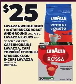 Independent Grocer LAVAZZA WHOLE BEAN 1 KG, STARBUCKS ROAST AND GROUND 793/794 G, LAVAZZA K-CUPS, 30'S offer