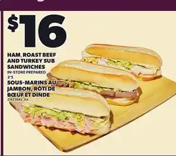 Independent Grocer HAM, ROAST BEEF AND TURKEY SUB SANDWICHES, 3'S offer
