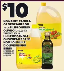 Independent Grocer NO NAME CANOLA OR VEGETABLE OIL, 3 L OR FILIPPO BERIO OLIVE OIL, 500 ML offer