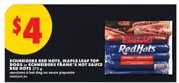 No Frills SCHNEIDERS RED HOTS, MAPLE LEAF TOP DOGS or SCHNEIDERS FRANK'S HOT SAUCE RED HOTS offer