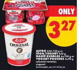 No Frills iÖGO YOGURT 650 g, NANÖ BUBBLES 4x100 g or YOGURT POUCHES 4x90 g offer