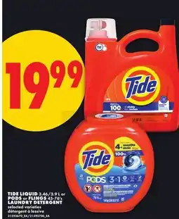 No Frills TIDE LIQUID 3.46/3.9 L or PODS or FLINGS 45-76's LAUNDRY DETERGENT offer
