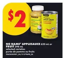 No Frills NO NAME APPLESAUCE 620 mL or FRUIT 398 mL offer