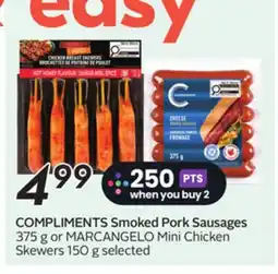 Sobeys COMPLIMENTS Smoked Pork Sausages 375 g or MARCANGELO Mini Chicken Skewers 150 g offer