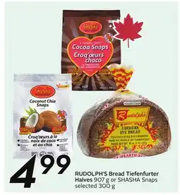 Sobeys RUDOLPH'S Bread Tiefenfurter Halves 907 g or SHASA Snaps selected 300 g offer