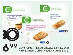 Sobeys COMPLIMENTS NATURALLY SIMPLE Wild Pink Salmon, Cod or Haddock Loins offer