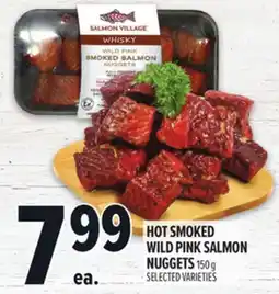 Metro HOT SMOKED WILD PINK SALMON NUGGETS offer