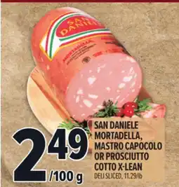Metro SAN DANIELE MORTADELLA, MASTRO CAPOCOLO OR PROSCIUTTO COTTO X-LEAN offer