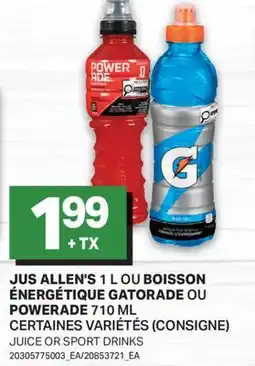 L'Intermarché JUS ALLEN'S BOISSON 1 L OU BOISSON ÉNERGÉTIQUE, 710 ML | JUICE OR SPORT DRINKS offer