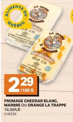 L'Intermarché FROMAGE CHEDDAR BLANC, MARBRE OU ORANGE | CHEESE, 10,39/LB offer