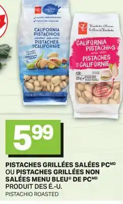 L'Intermarché PISTACHES GRILLÉES SALÉES OU PISTACHES GRILLÉES NON SALÉES | PISTACHIO ROASTED offer