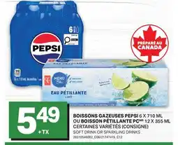 L'Intermarché BOISSONS GAZEUSES, 6 X 710 ML OU BOISSON PÉTILLANTE, 12 X 355 ML | SOFT DRINK OR SPARKLING DRINKS offer
