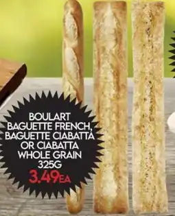 Fiesta Farms Boulart baguette french, baguette ciabattá or ciabatta whole grain offer