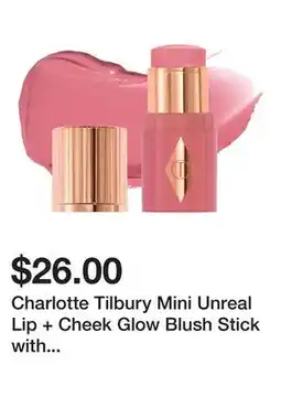 Sephora Charlotte Tilbury Mini Unreal Lip + Cheek Glow Blush Stick with Hyaluronic Acid offer