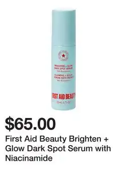 Sephora First Aid Beauty Brighten + Glow Dark Spot Serum with Niacinamide offer