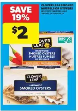 Real Canadian Superstore CLOVER LEAF SMOKED MUSSELS or OYSTERS offer
