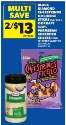 Real Canadian Superstore Black Diamond Cheestrings or Cheese Sticks / Kraft 100% Parmesan Shredded Cheese offer