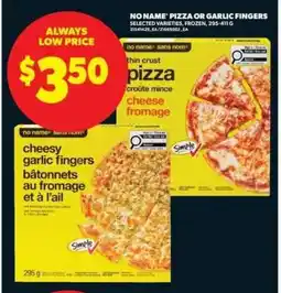Real Canadian Superstore No Name Pizza or Garlic Fingers offer