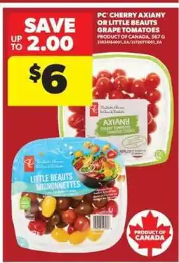 Real Canadian Superstore PC Cherry Axiany or Little Beauts Grape Tomatoes offer