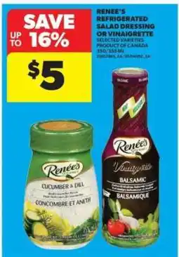 Real Canadian Superstore RENÉE’S REFRIGERATED SALAD DRESSING OR VINAIGRETTE offer