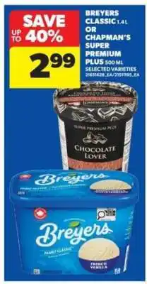 Real Canadian Superstore Breyers Classic 1.4L or Chapman's Super Premium Plus 500ml offer