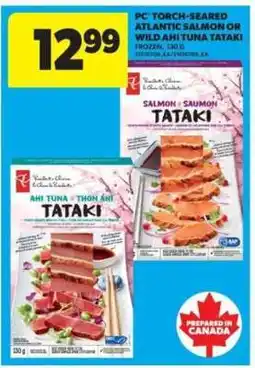 Real Canadian Superstore PC Torch-Seared Atlantic Salmon or Wild Ahi Tuna Tataki offer