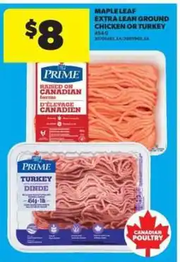 Real Canadian Superstore Maple Leaf Extra Lean Ground Chicken or Turkey offer