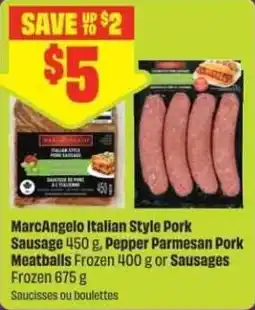 Chalo FreshCo MarcAngelo Italian Style Pork Sausage, Pepper Parmesan Pork Meatballs or Sausages Frozen offer