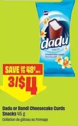 Chalo FreshCo Dadu or Bandi Cheesecake Curds Snacks offer