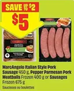 FreshCo MarcAngelo Italian Style Pork Sausage, Pepper Parmesan Pork Meatballs or Sausages offer