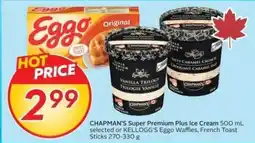 Sobeys CHAPMAN'S Super Premium Plus Ice Cream or KELLOGG'S Eggo Waffles offer