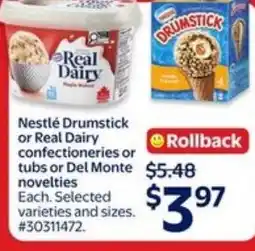 Walmart Nestlé Drumstick or Real Dairy confectioneries or tubs or Del Monte novelties offer