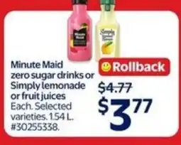 Walmart Minute Maid zero sugar drinks or Simply lemonade or fruit juices offer