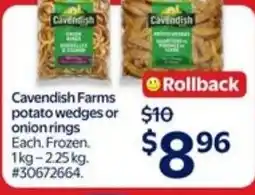 Walmart Cavendish Farms potato wedges or onion rings offer