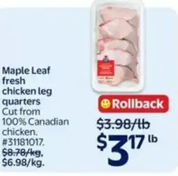 Walmart Maple Leaf fresh chicken leg quarters offer