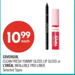 Shoppers Drug Mart COVERGIRL CLEAN FRESH YUMMY GLOSS LIP GLOSS or L'ORÉAL INFALLIBLE PRO LINER offer