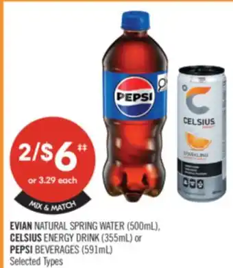 Shoppers Drug Mart EVIAN NATURAL SPRING WATER (500mL), CELSIUS ENERGY DRINK (355mL) or PEPSI BEVERAGES (591mL) offer