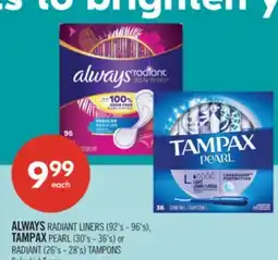 Shoppers Drug Mart ALWAYS RADIANT LINERS (92's - 96's), TAMPAX PEARL (30's - 36's) or RADIANT (26's - 28's) TAMPONS offer
