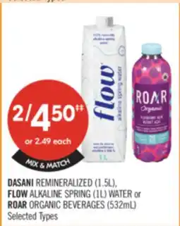 Shoppers Drug Mart DASANI REMINERALIZED (1.5L). FLOW ALKALINE SPRING (1L) WATER or ROAR ORGANIC BEVERAGES (532mL) offer